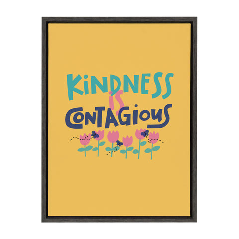 Sylvie Kindness Is Contagious Framed Canvas by Jenn Van Wyk of Jenn Pens it All