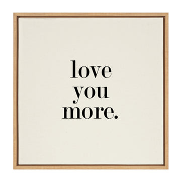 Sylvie Love You More Flinen Framed Canvas by Maggie Price of Hunt and Gather Goods